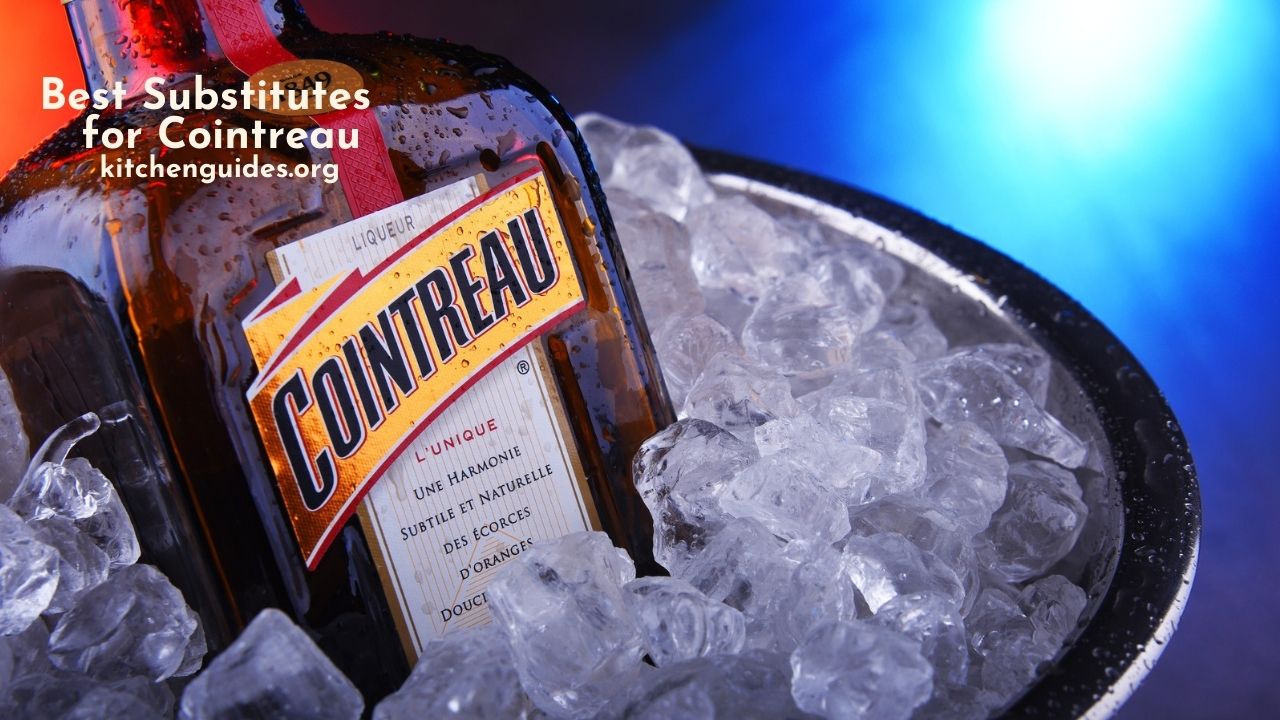 12 Best Substitutes for Cointreau