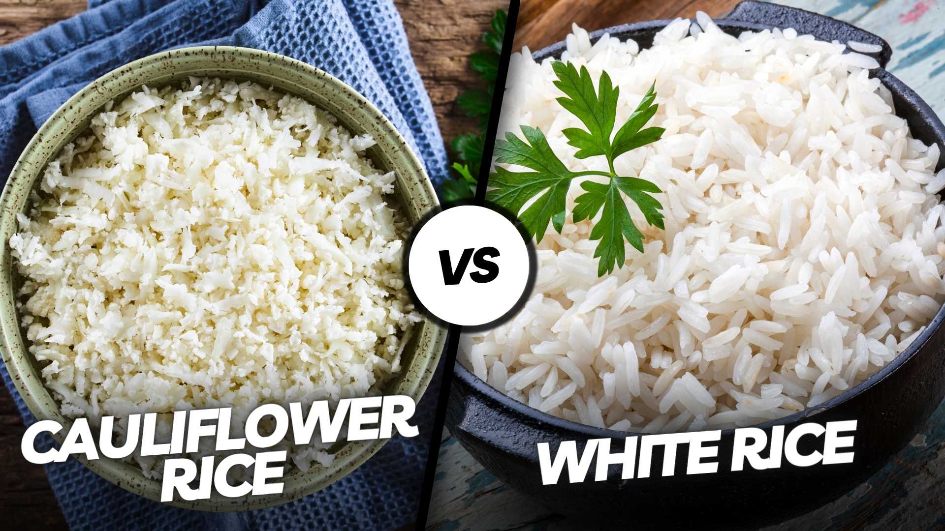 Cauliflower Rice vs White Rice