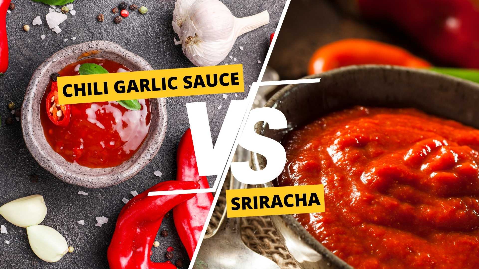 Chili Garlic Sauce vs Sriracha